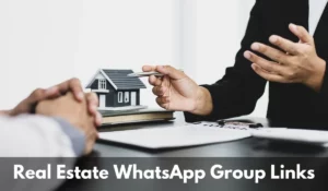 Real Estate WhatsApp Group Links