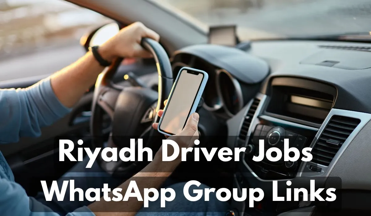 Riyadh Driver Jobs WhatsApp Group Links
