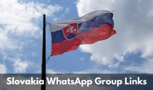 Slovakia WhatsApp Group Links