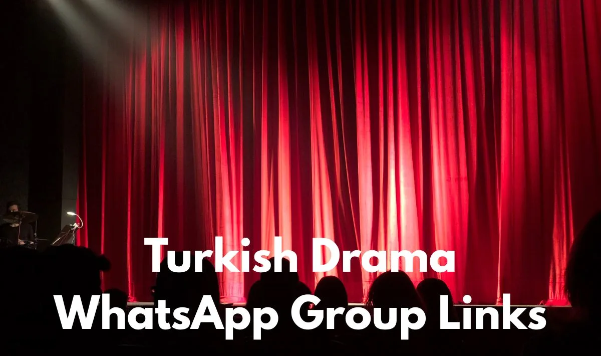 Turkish Drama WhatsApp Group Links