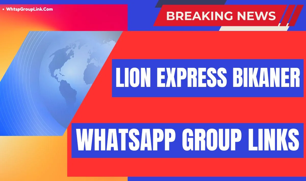 Lion Express Bikaner WhatsApp Group Links