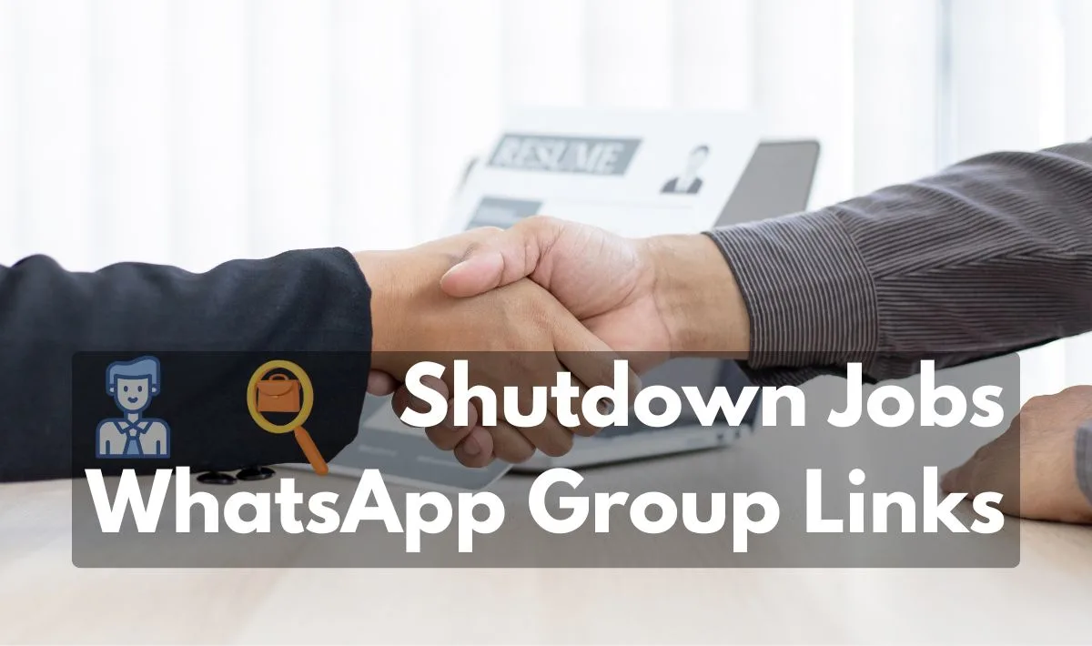Shutdown Jobs WhatsApp Group Links