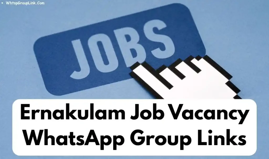 Ernakulam Jobs WhatsApp Group Link