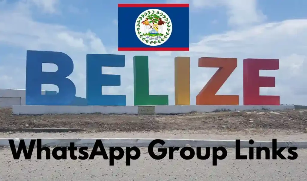 Belize WhatsApp Group Link
