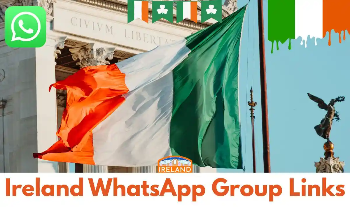 Ireland WhatsApp Group Links