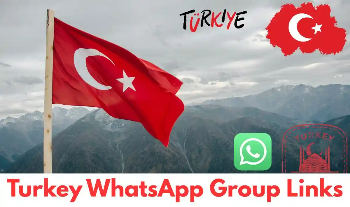 Turkey WhatsApp Group Links