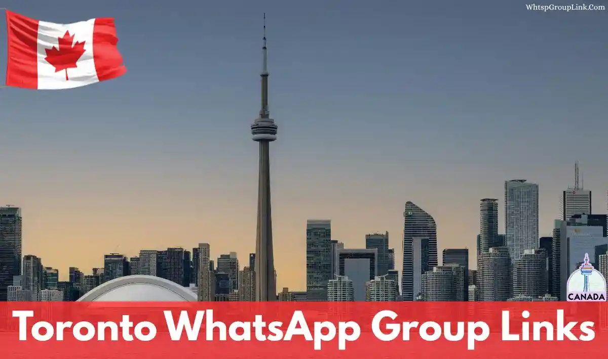 Toronto WhatsApp Group Links