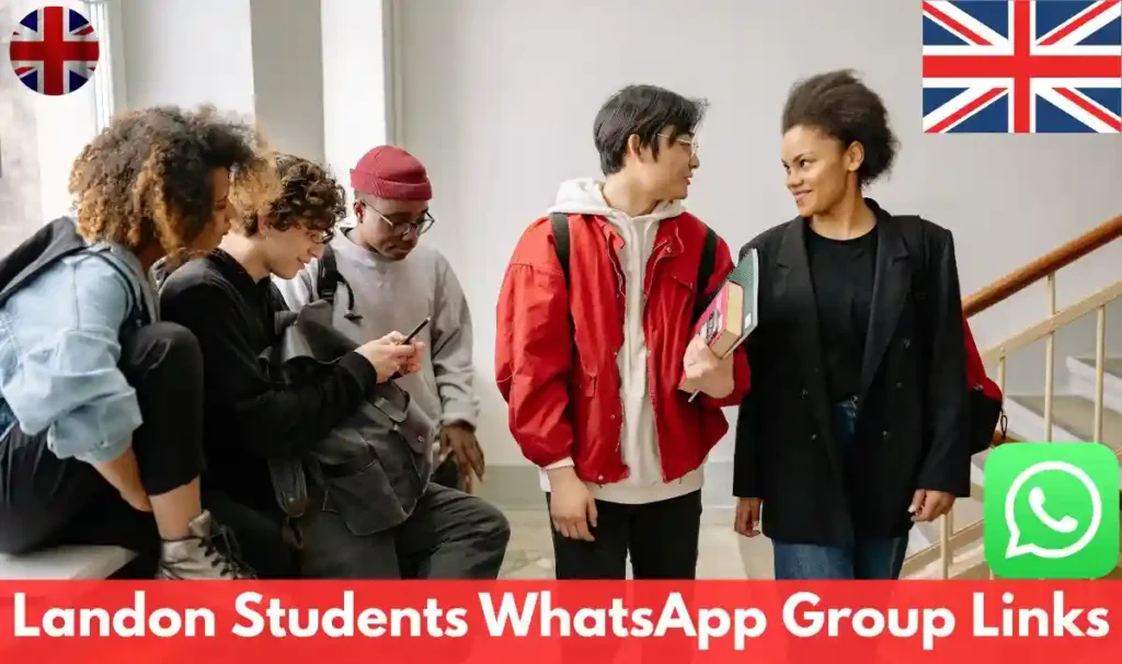 UK Landon Student WhatsApp Group Link