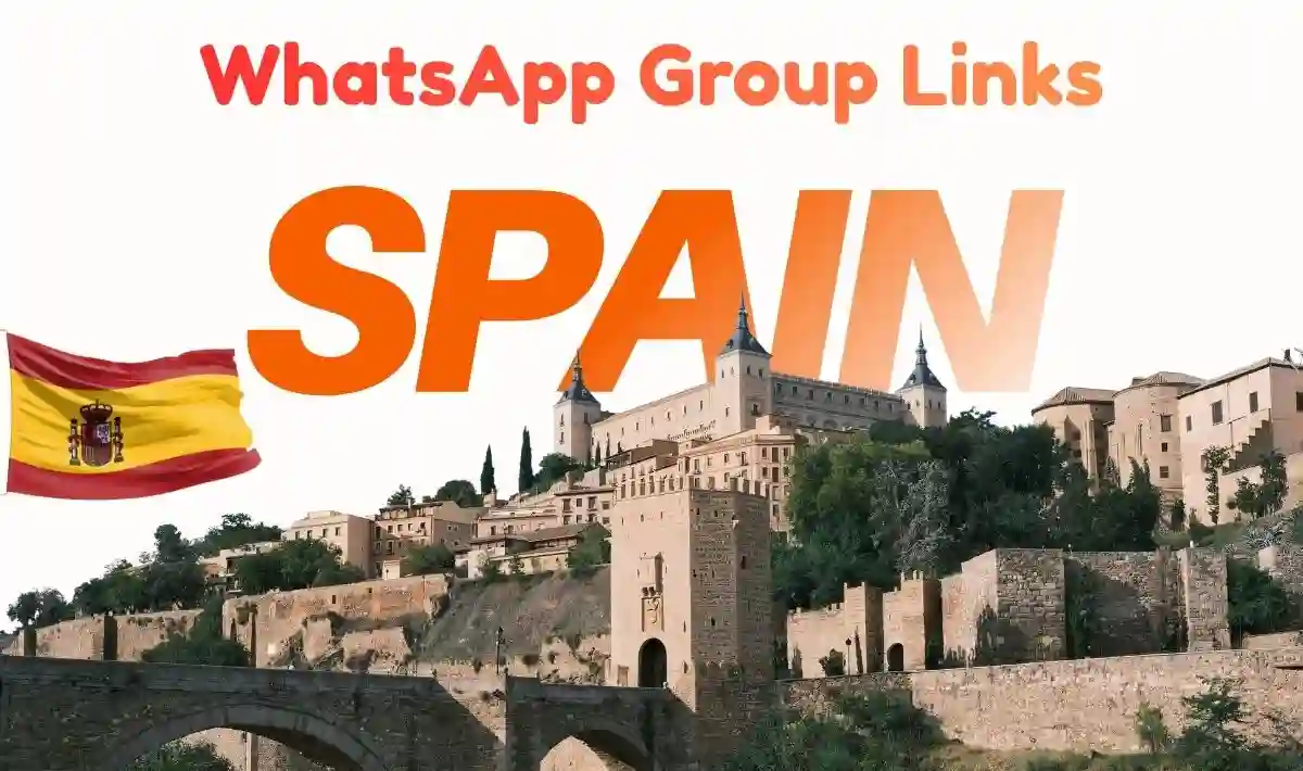 Spain WhatsApp Group Links