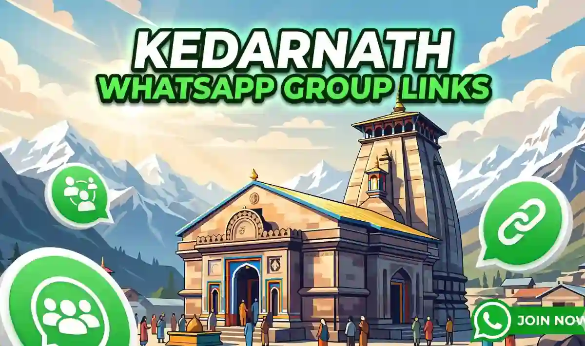 Kedarnath WhatsApp Group Links